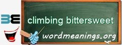 WordMeaning blackboard for climbing bittersweet